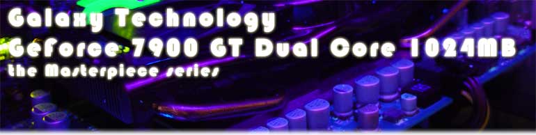 Galaxe GeForce 7900 GT Duo Core Masterpiece review - Copyright Guru3D.com 2006