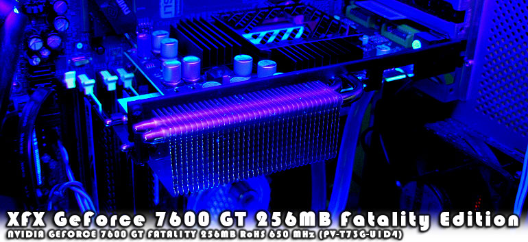 XFX GeForce 7600 GT Fatal1ty Edition