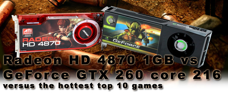 4870 1GB vs GTX 260 core 216 with Top 5 games
