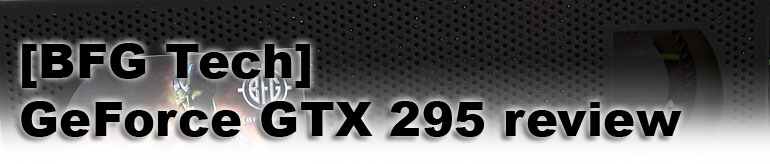 BFG GeForce GTX 295 review