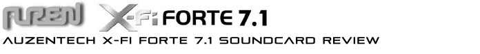 Auzentech X-fi Forte 7.1 Soundcard Review